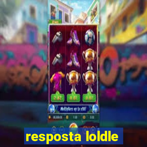 resposta loldle